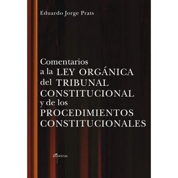 Comentarios a la Ley Organica del Tribunal Constitucional Y de Los Procedimientos Constitucionales (Paperback)