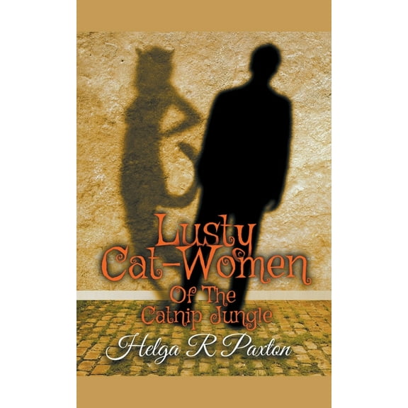 Catnip Jungle Lusty Cat-women of the Catnip Jungle, Book 1, (Paperback)