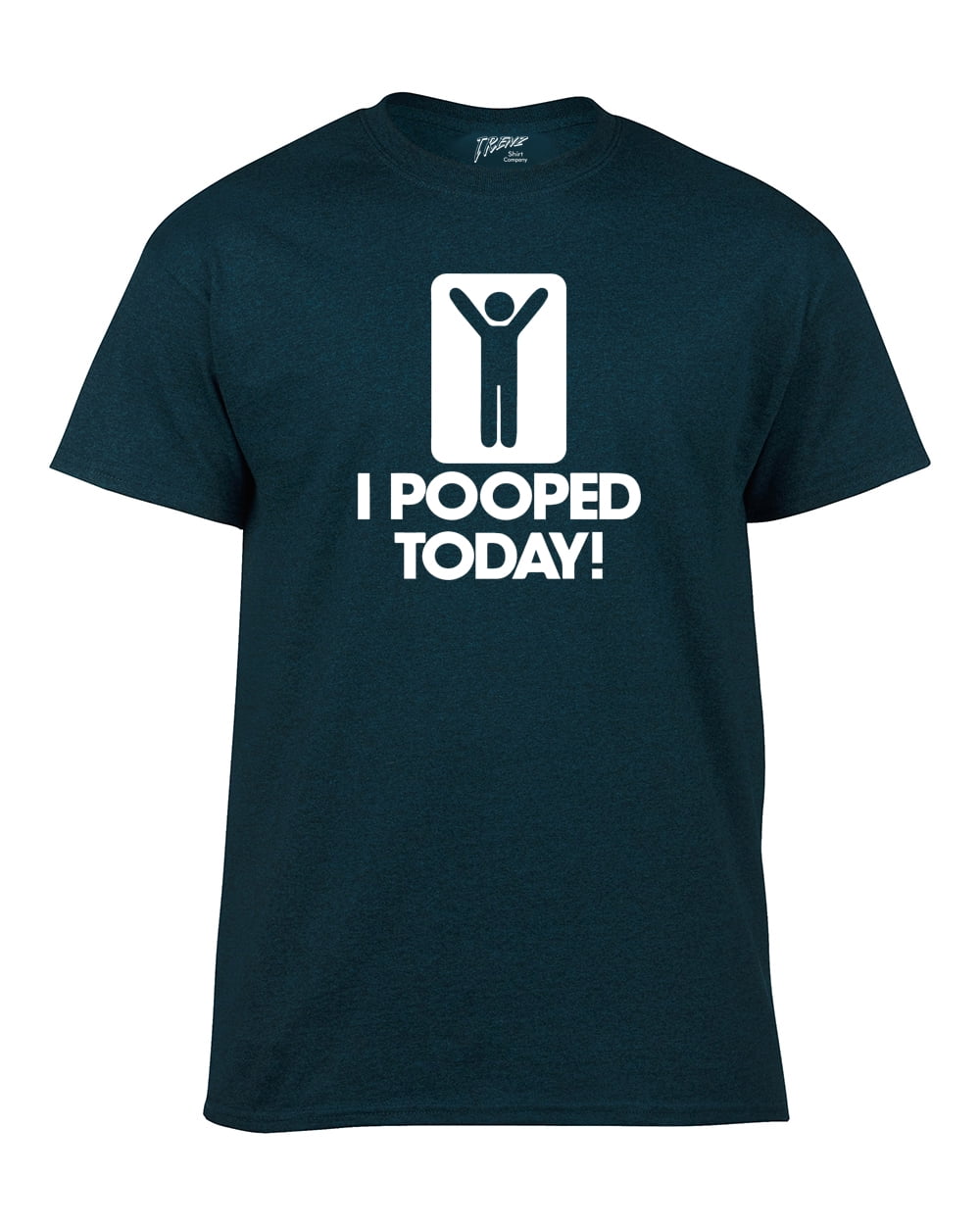 I Pooped Today T-shirt Funny Humorous Comic Stick Figure Sign Happy ! Short - Picture 87 of 126