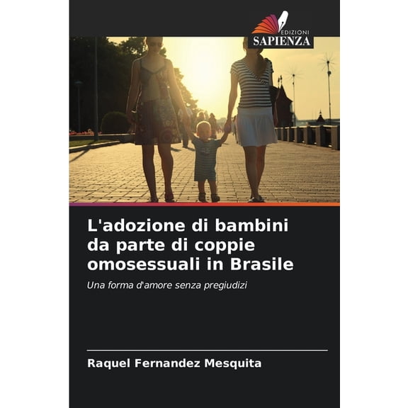 L'adozione di bambini da parte di coppie omosessuali in Brasile, (Paperback)