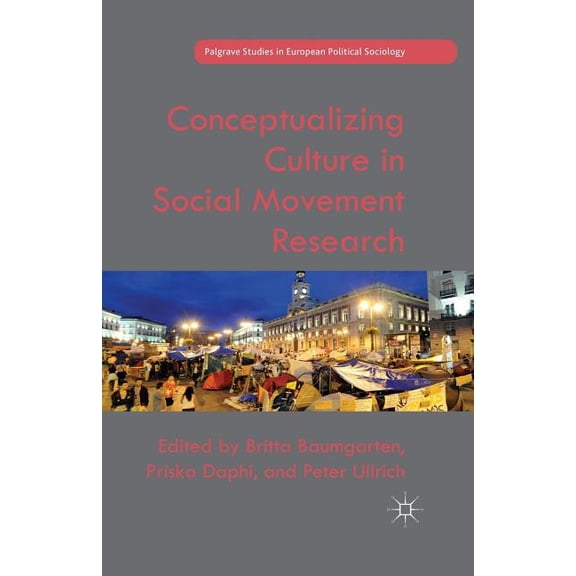 Palgrave Studies in European Political S Conceptualizing Culture in Social Movement Research, (Paperback)