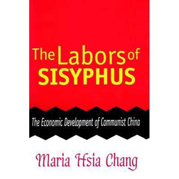 Pre-Owned The Labors of Sisyphus: Economic Development of Communist China (Paperback) 0765806614 9780765806611