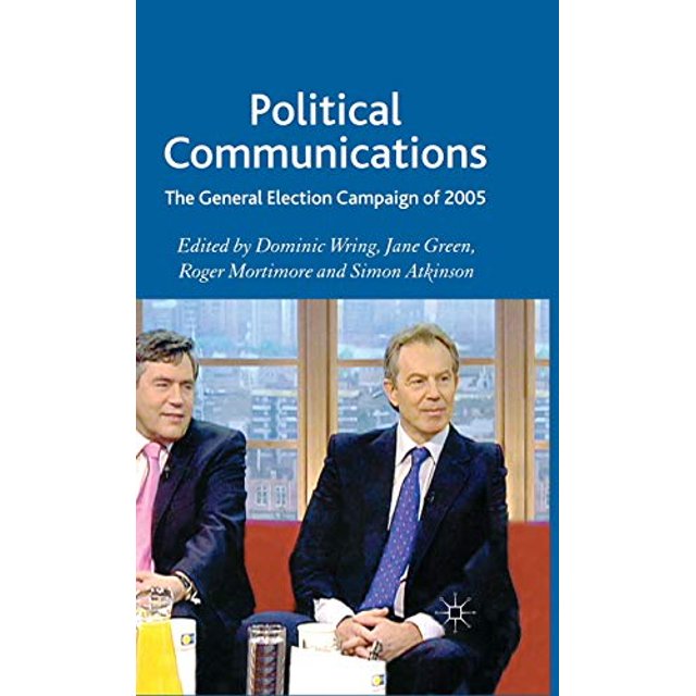 Communications Politiques: la Campagne Élection Générale de 2005