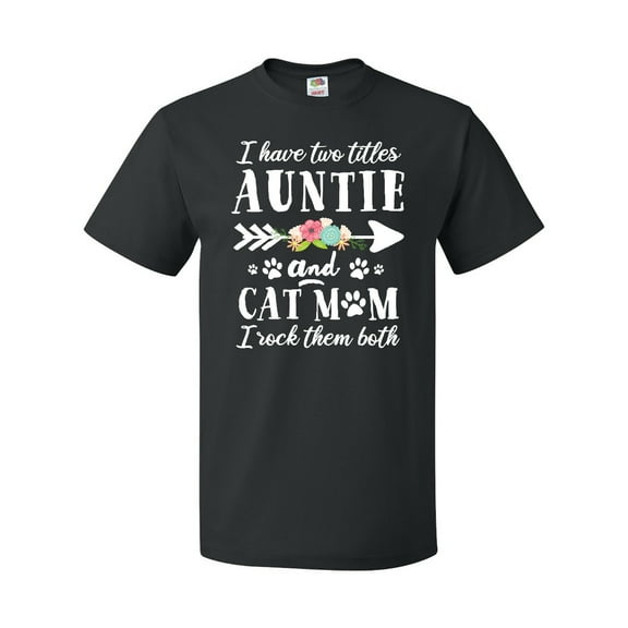 Inktastic I Have 2 Titles Auntie and Cat Mom I Rock Them Both T-Shirt