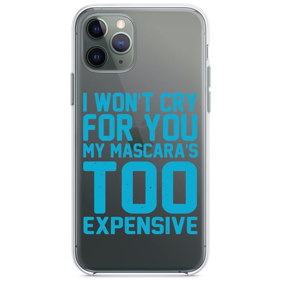 DistinctInk Clear Shockproof Hybrid Case for iPhone 12 / 12 PRO (6.1" Screen) - TPU Bumper Acrylic Back Tempered Glass Screen Protector - I Won't Cry For You My Mascara's Too Expensive