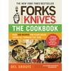 Forks Over Knives - The Cookbook : Over 300 Recipes for Plant-Based Eating All Through the Year