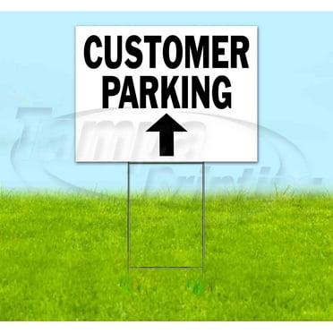 Customer Parking Up (18" x 24") Yard Sign, Includes Metal Step Stake