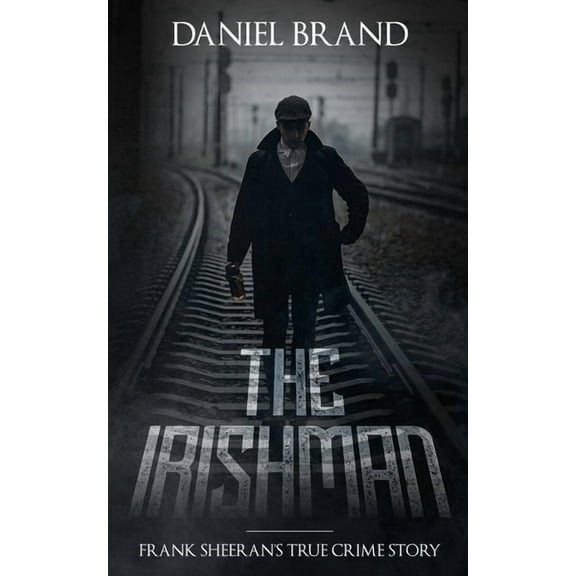 The Irishman: Frank Sheeran's True Crime Story, (Paperback)