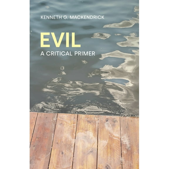 Concepts in the Study of Religion Evil: A Critical Primer, (Paperback)