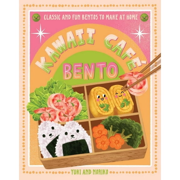 Kawaii Café Bento: Classic and Fun Bentos to Make at Home, (Hardcover)