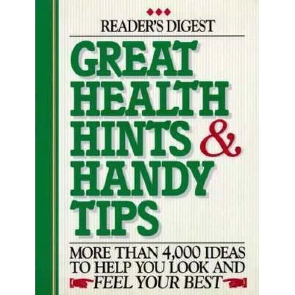 Pre-Owned Great Health Hints & Handy Tips (Reader's Digest General Books) (Hardcover) 0895776197 9780895776198