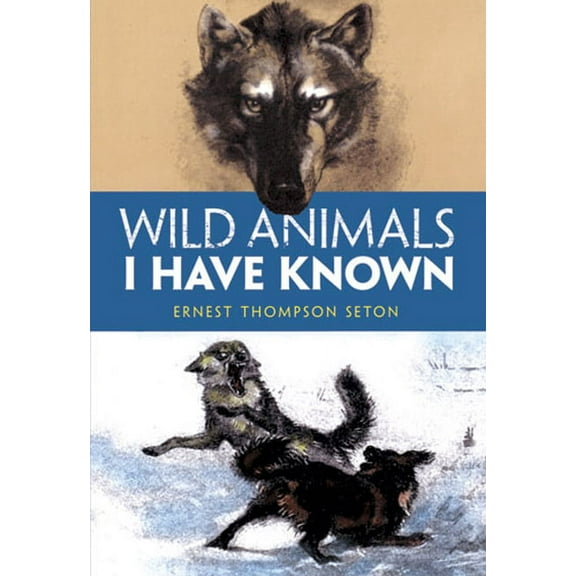 Wild Animals I Have Known, (Paperback)