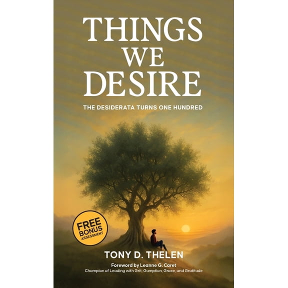 Things We Desire: The Desiderata Turns One Hundred, (Hardcover)