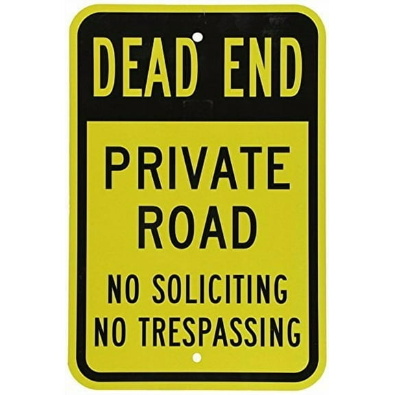 Dead End Private Road No Soliciting Trespassing Yellow & Black Aluminum, Metal Sign 8X12