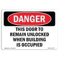 thumbnail image 1 of SignMission OS-DS-A-1218-L-2272 12 x 18 in. OSHA Danger Sign - This Door to Remain Unlocked When Building, 1 of 1