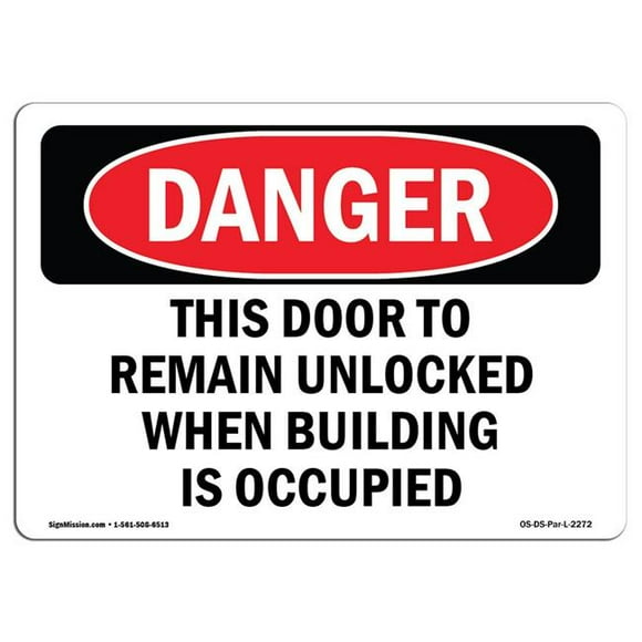 SignMission OS-DS-A-1218-L-2272 12 x 18 in. OSHA Danger Sign - This Door to Remain Unlocked When Building