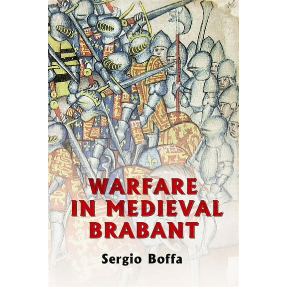 Warfare in Medieval Brabant, 1356-1406, (Hardcover)