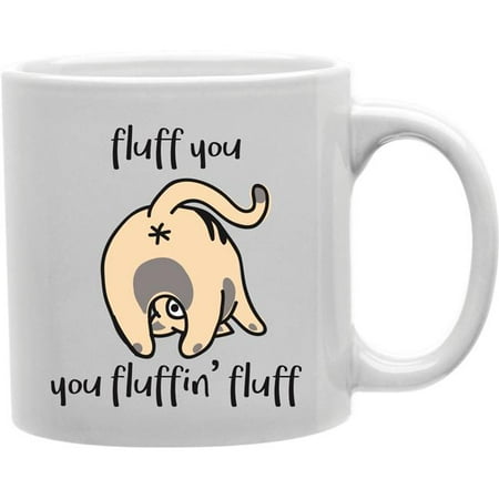 

Imaginarium Goods CMG11-IGC-FLUFFIN Fluffin - Fluff You You Fluffin Fluff Mug
