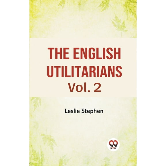 The English Utilitarians Vol. 2, (Paperback)