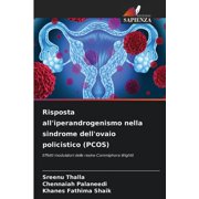 Risposta all'iperandrogenismo nella sindrome dell'ovaio policistico (PCOS) (Paperback)