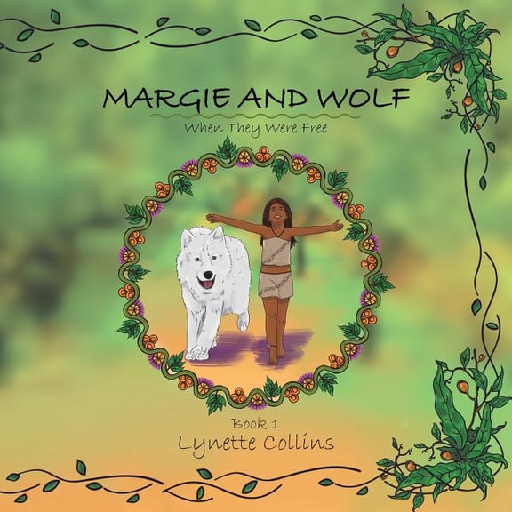 Margie and Wolf : When They Were Free