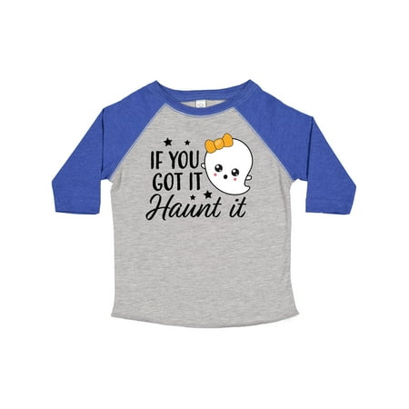 

Inktastic If You Got It Haunt It with Cute Ghost Gift Toddler Toddler Girl T-Shirt