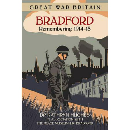 ISBN 9780750953863 product image for Bradford : Remembering 1914-18 | upcitemdb.com