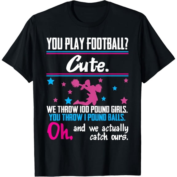 Exquisite and comfortable-Cheerleading Shirt You Play Football Cute Girls Tee T-Shirt