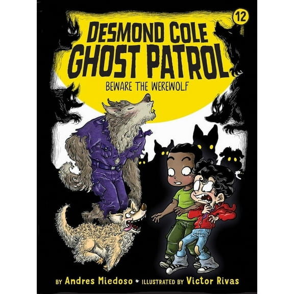 Desmond Cole Ghost Patrol Beware the Werewolf, Book 12, (Hardcover)