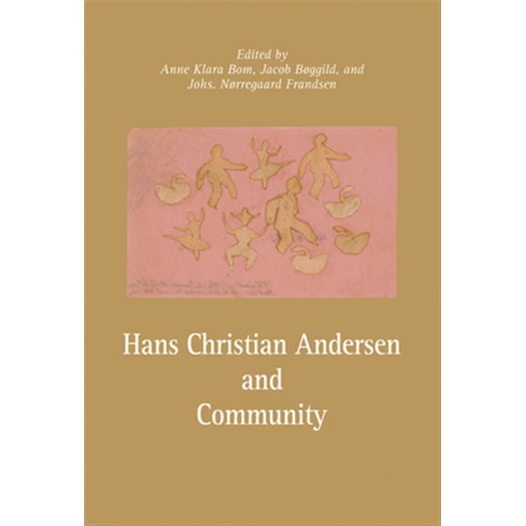 Pre-Owned Publications from the Hans Christian And: Hans Christian Andersen and Community (Series #7) (Hardcover)