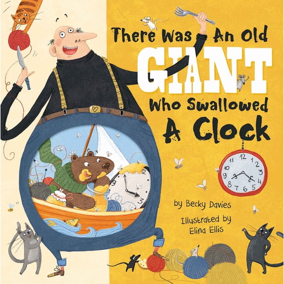 Pre-Owned There Was an Old Giant Who Swallowed a Clock (Hardcover) 1680100769 9781680100761