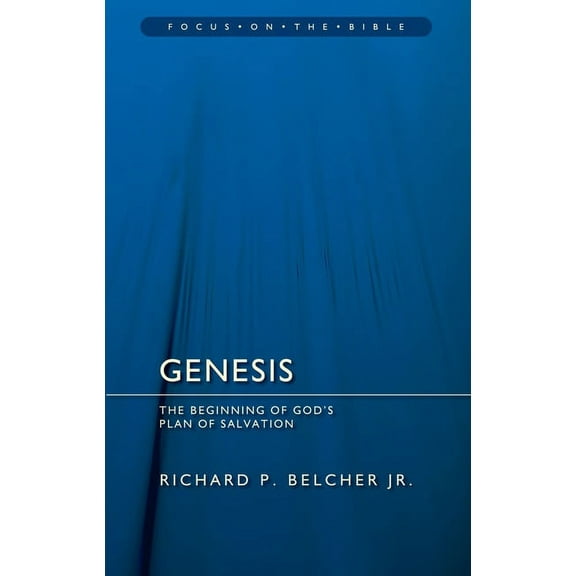 Focus on the Bible: Genesis: The Beginning of God's Plan of Salvation (Paperback)