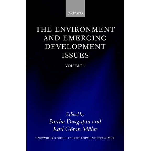 Wider Studies in Development Economics The Environment and Emerging Development Issues: Volume 1, Book 01, (Paperback)