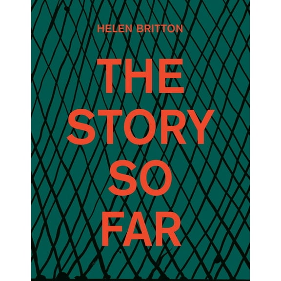 Helen Britton: The Story So Far, (Hardcover)
