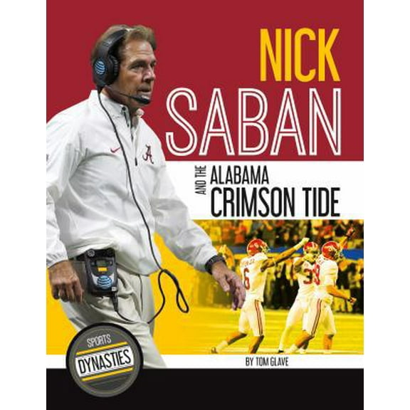 Pre-Owned Nick Saban and the Alabama Crimson Tide (Library Binding) 1532114362 9781532114366