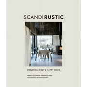 REBECCA LAWSON; REENA SIMON Scandi Rustic : Creating a cozy & happy home (Hardcover)