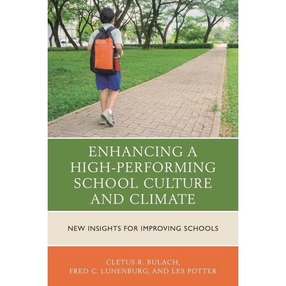 Enhancing a High-Performing School Culture and Climate: New Insights for Improving Schools, (Paperback)