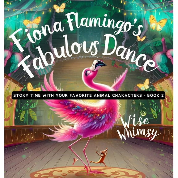 Story Time with Your Favorite Animal Cha Fiona Flamingo's Fabulous Dance, Book 2, (Hardcover)