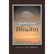 American Poets Continuum: Sleeping with Houdini (Paperback)