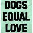 thumbnail image 2 of Dogs Equal Love Pet Owners Cute Women's Graphic T Shirt Tees Brisco Brands S, 2 of 6
