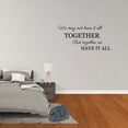 thumbnail image 1 of Wall Decal Quote We May Not Have It All Together But Together We Have It All Vinyl Art XP10, 1 of 5