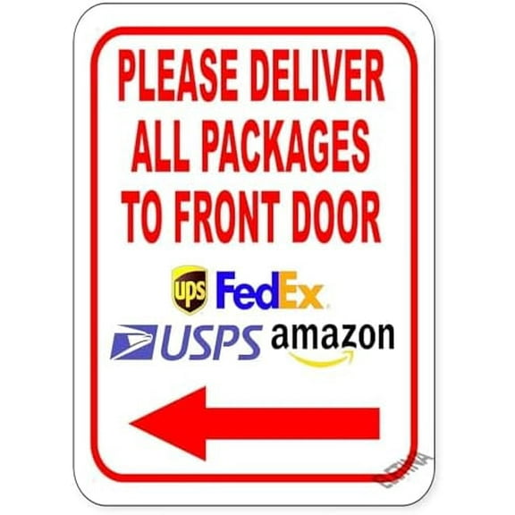 Please Deliver All Packages to Front Door Left Arrow Composite Sign Delivery Instructions for My Packages from Amazon, FedEx, Delivery Signs 8 X 12 inch