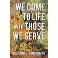 thumbnail image 1 of Nous Prenons Vie avec Ceux Que Nous Servons, Richard B. Gunderman, 1 of 1
