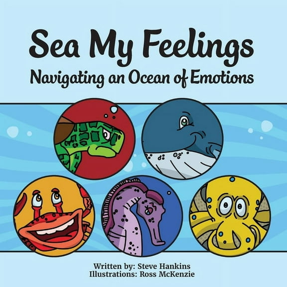 Sea My Feelings: Navigating an Ocean of Emotions, (Paperback)