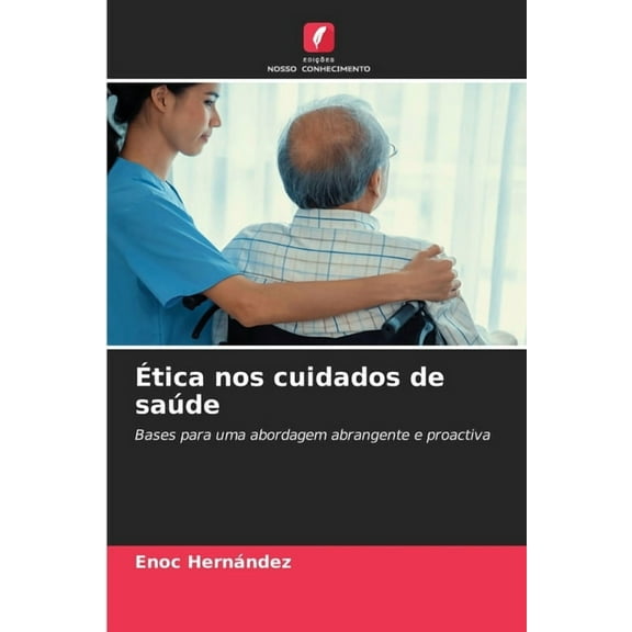 Ética nos cuidados de saúde, (Paperback)