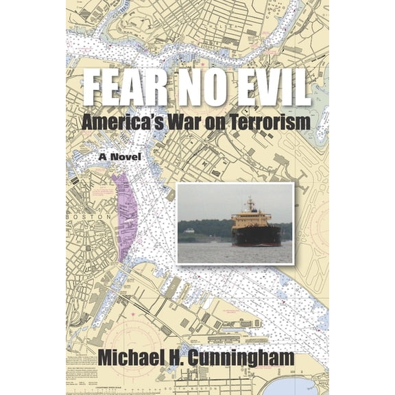 Fear No Evil: America's War on Terrorism (Paperback) by Michael H Cunningham
