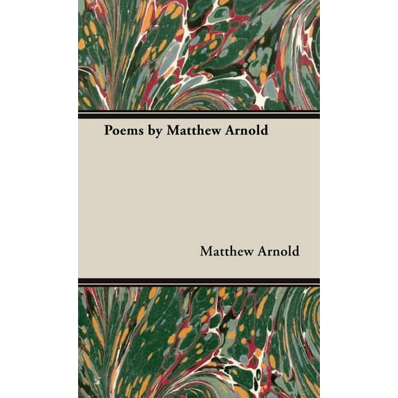 Poems by Matthew Arnold (Hardcover)