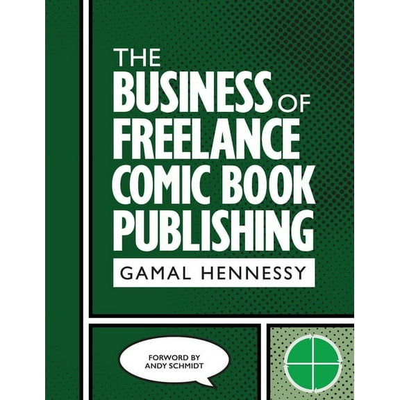 The Business of Freelance Comic Book Publishing, (Paperback)
