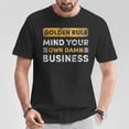 thumbnail image 2 of Tim Walz Golden Rule Mind Your Own Damn Business T-Shirt – Political Statement Tee, Bold Graphic Shirt, 2024 Campaign Supporter Apparel, Comfortable Cotton Unisex Top, 2 of 3