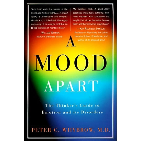 A Mood Apart: The Thinker's Guide to Emotion and Its Disorders, (Paperback)